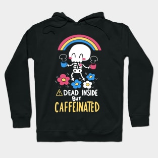 Dead Inside but Caffeinated Hoodie